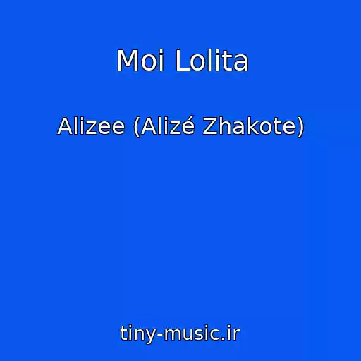 کاور آهنگ Moi Lolita از Alizee (Alizé Zhakote)