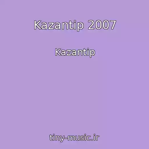کاور آهنگ Kazantip 2007 از Kazantip