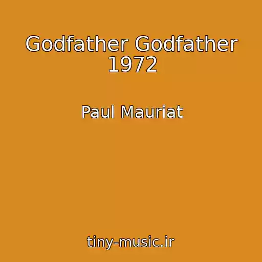 کاور آهنگ Godfather Godfather 1972 از Paul Mauriat