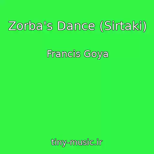 کاور آهنگ Zorba's Dance (Sirtaki) از Francis Goya