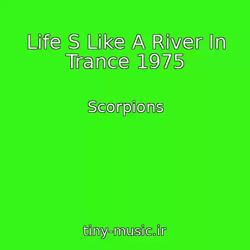 کاور آهنگ Life S Like A River In Trance 1975 از Scorpions