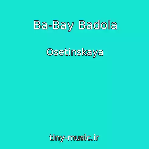 کاور آهنگ Ba-Bay Badola از Osetinskaya