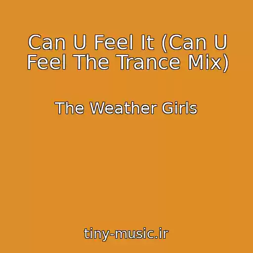 کاور آهنگ Can U Feel It (Can U Feel The Trance Mix) از The Weather Girls