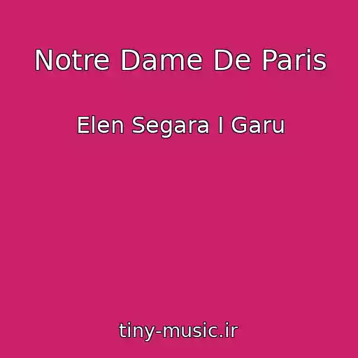 کاور آهنگ Notre Dame De Paris از Elen Segara I Garu