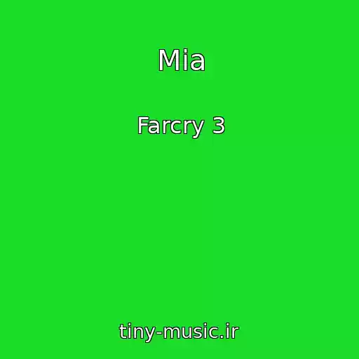کاور آهنگ Mia از Farcry 3