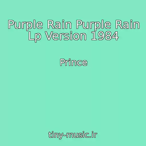 کاور آهنگ Purple Rain Purple Rain Lp Version 1984 از Prince