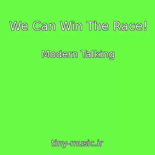 کاور آهنگ We Can Win The Race! از Modern Talking