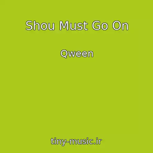 کاور آهنگ Shou Must Go On از Qween