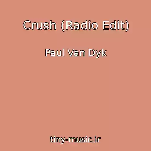 کاور آهنگ Crush (Radio Edit) از Paul Van Dyk
