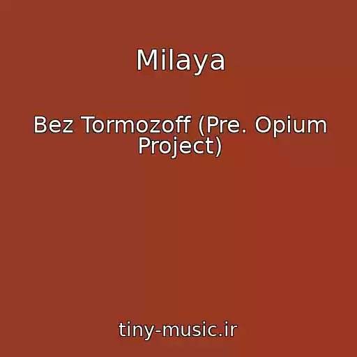 کاور آهنگ Milaya از Bez Tormozoff (Pre. Opium Project)