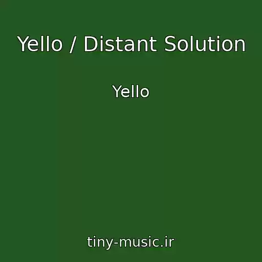 کاور آهنگ Yello / Distant Solution از Yello