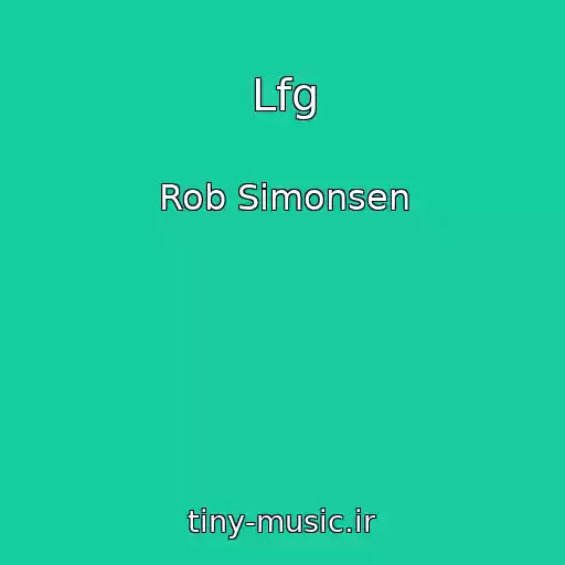 کاور آهنگ Lfg از Rob Simonsen