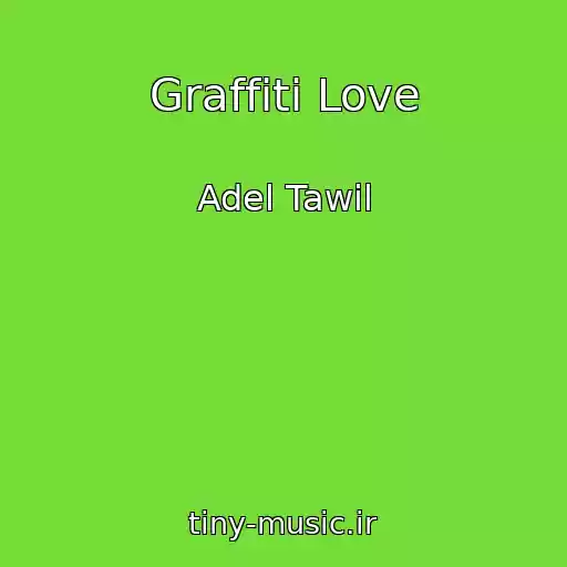 کاور آهنگ Graffiti Love از Adel Tawil