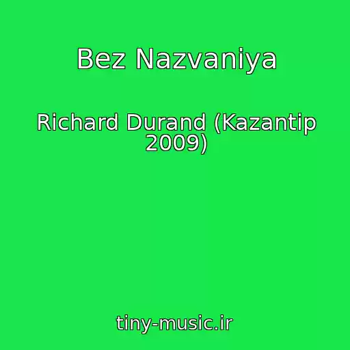 کاور آهنگ Bez Nazvaniya از Richard Durand (Kazantip 2009)