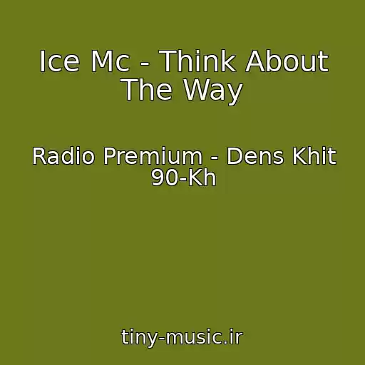 کاور آهنگ Ice Mc - Think About The Way از Radio Premium - Dens Khit 90-Kh
