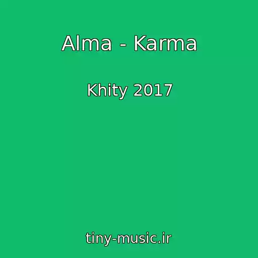 کاور آهنگ Alma - Karma از Khity 2017