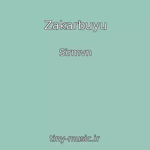 کاور آهنگ Zakarbuyu از Sirmvn