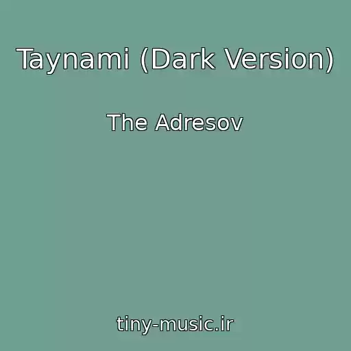 کاور آهنگ Taynami (Dark Version) از The Adresov