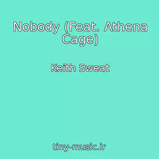کاور آهنگ Nobody (Feat. Athena Cage) از Keith Sweat