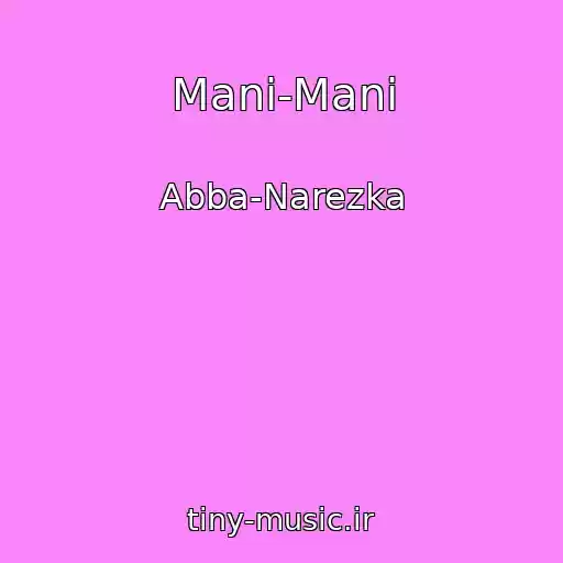 کاور آهنگ Mani-Mani از Abba-Narezka