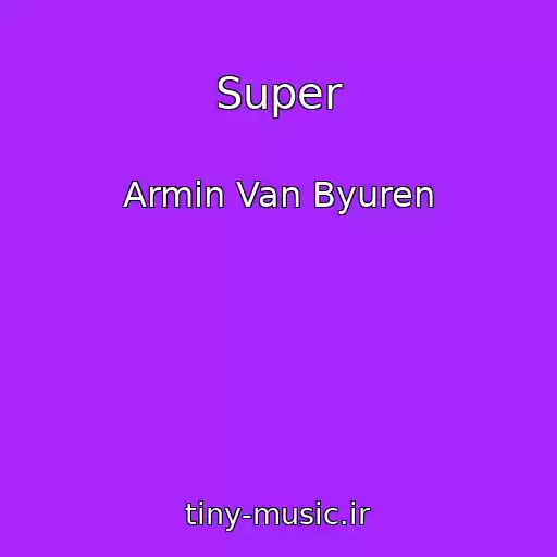 کاور آهنگ Super از Armin Van Byuren