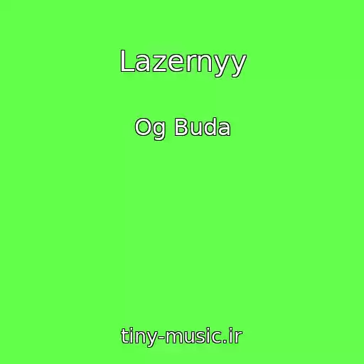 کاور آهنگ Lazernyy از Og Buda