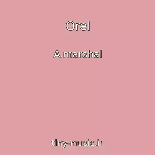 کاور آهنگ Orel از A.marshal
