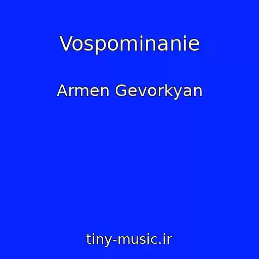 کاور آهنگ Vospominanie از Armen Gevorkyan