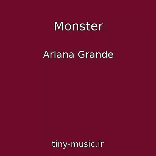 کاور آهنگ Monster از Ariana Grande