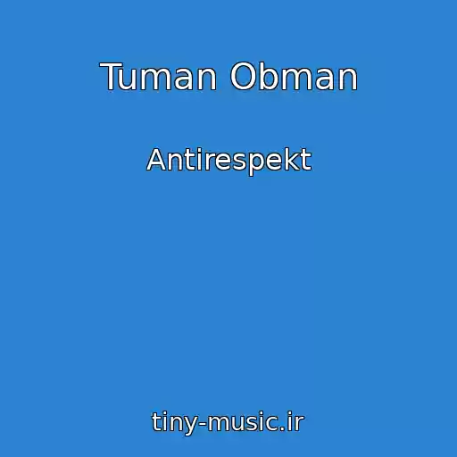 کاور آهنگ Tuman Obman از Antirespekt