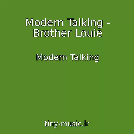 کاور آهنگ Modern Talking - Brother Louie از Modern Talking