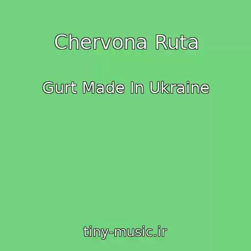 کاور آهنگ Chervona Ruta از Gurt Made In Ukraine