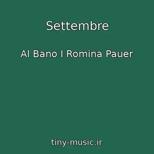کاور آهنگ Settembre از Al Bano I Romina Pauer