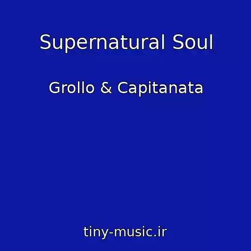 کاور آهنگ Supernatural Soul از Grollo & Capitanata