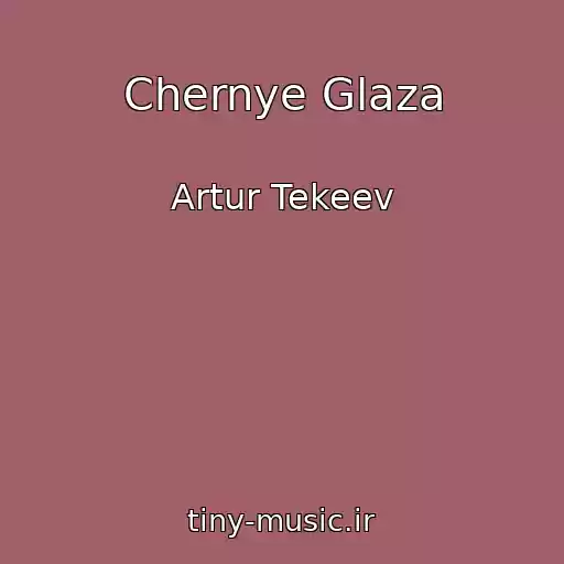 کاور آهنگ Chernye Glaza از Artur Tekeev