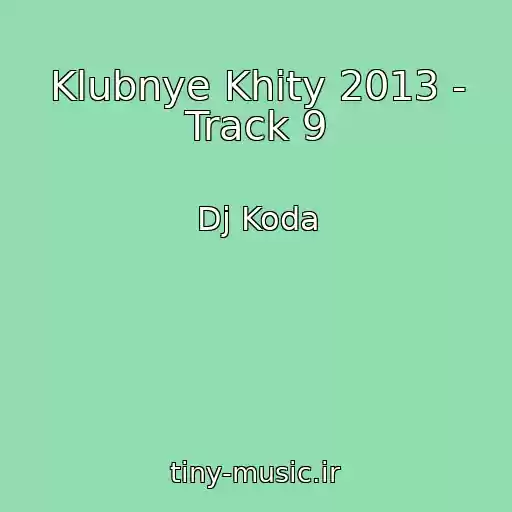کاور آهنگ Klubnye Khity 2013 - Track 9 از Dj Koda