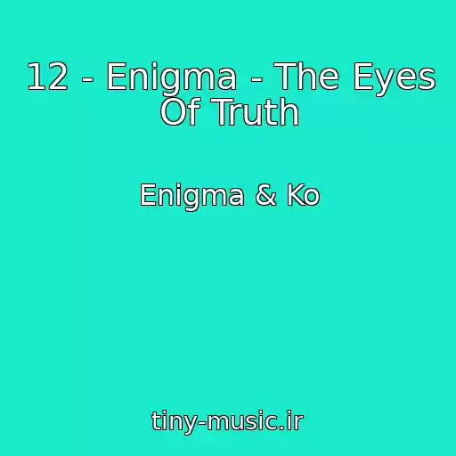 کاور آهنگ 12 - Enigma - The Eyes Of Truth از Enigma & Ko