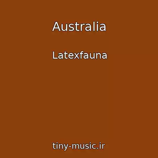 کاور آهنگ Australia از Latexfauna