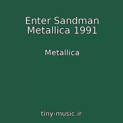 کاور آهنگ Enter Sandman Metallica 1991 از Metallica