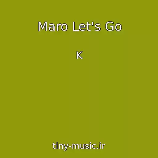 کاور آهنگ Maro Let's Go از K