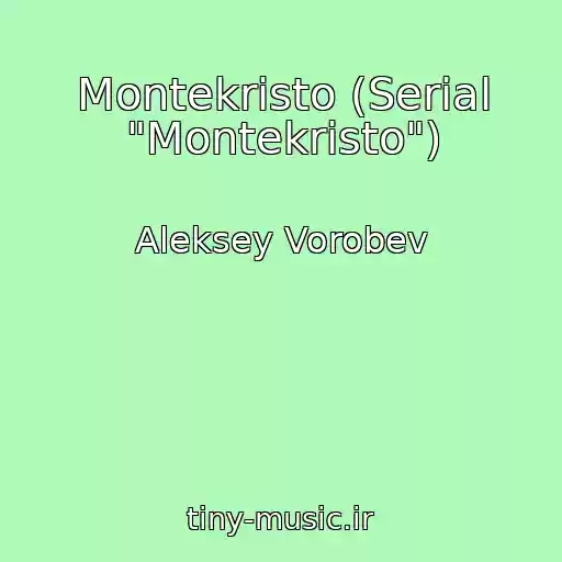 کاور آهنگ Montekristo (Serial "Montekristo") از Aleksey Vorobev
