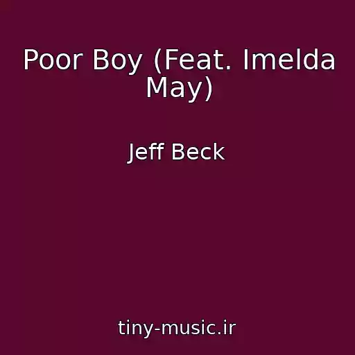 کاور آهنگ Poor Boy (Feat. Imelda May) از Jeff Beck