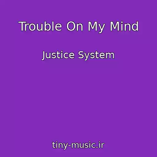 کاور آهنگ Trouble On My Mind از Justice System