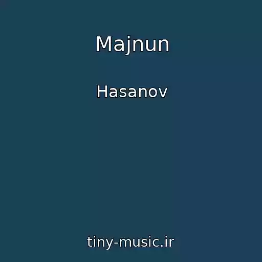 کاور آهنگ Majnun از Hasanov