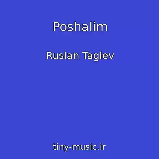 کاور آهنگ Poshalim از Ruslan Tagiev