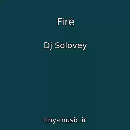 کاور آهنگ Fire از Dj Solovey