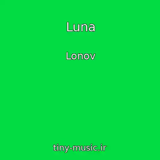 کاور آهنگ Luna از Lonov