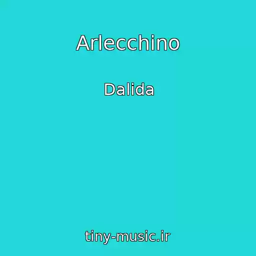 کاور آهنگ Arlecchino از Dalida