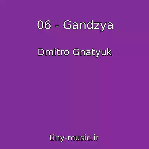 کاور آهنگ 06 - Gandzya از Dmitro Gnatyuk