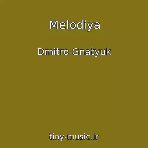 کاور آهنگ Melodіya از Dmitro Gnatyuk